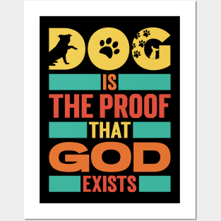 Dog Is The Proof That God Exists v3 Posters and Art